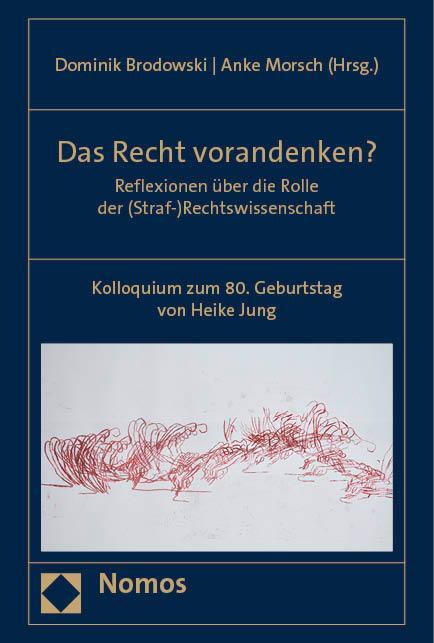 Cover: 9783756007530 | Das Recht vorandenken? | Dominik Brodowski (u. a.) | Buch | 161 S.
