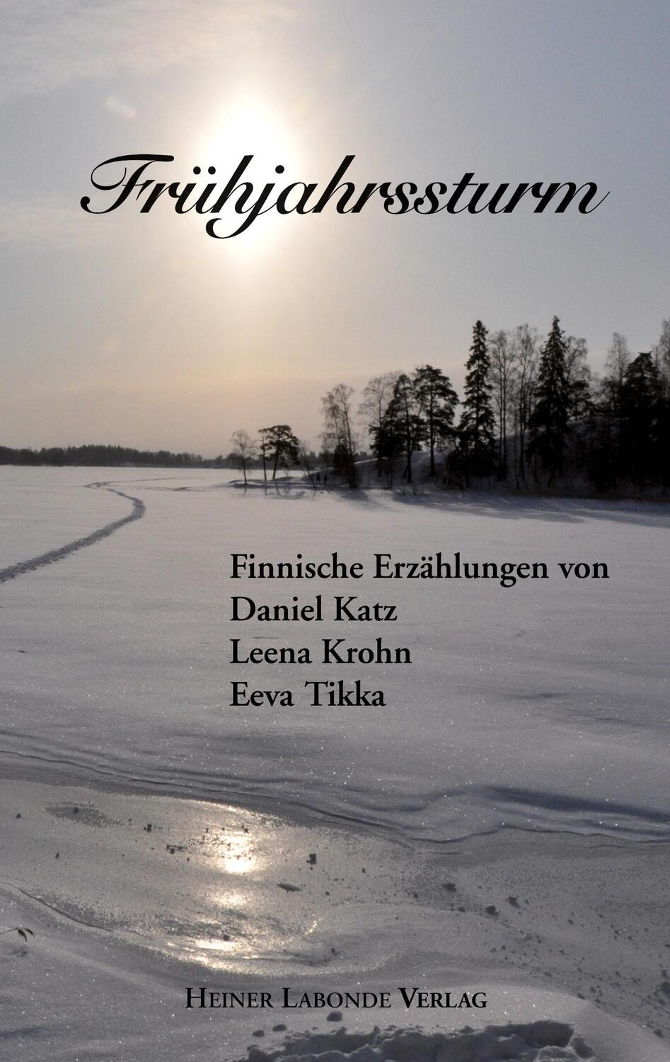 Cover: 9783910604063 | Frühjahrssturm | Finnische Erzählungen | Gerhild Krutak | Taschenbuch