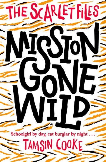 Cover: 9780192742612 | The Scarlet Files: Mission Gone Wild | Tamsin Cooke | Taschenbuch