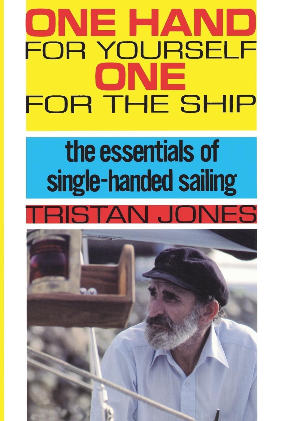 Cover: 9780924486036 | One Hand for Yourself, One for the Ship | Tristan Jones | Taschenbuch