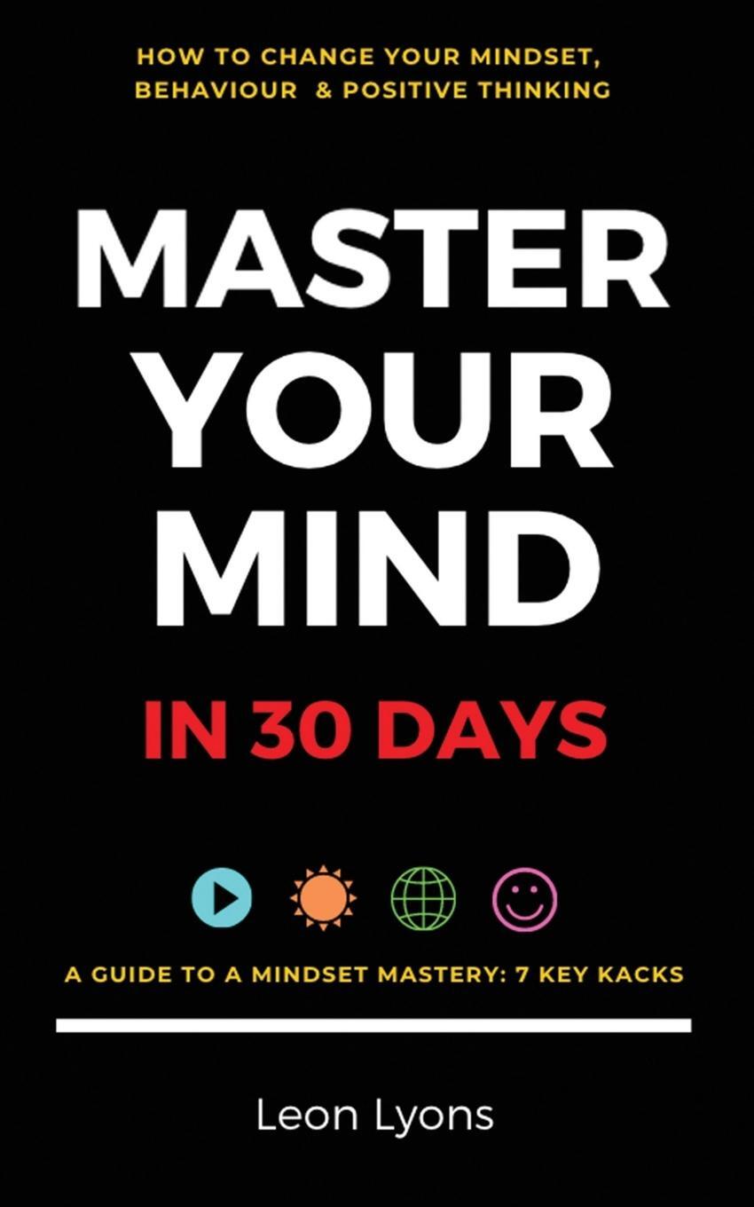 Cover: 9781916355019 | Change Mindset, Behaviour & Positive Thinking | Leon Lyons | Buch