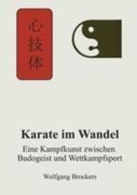 Cover: 9783844817706 | Karate im Wandel | Wolfgang Brockers | Taschenbuch | Paperback