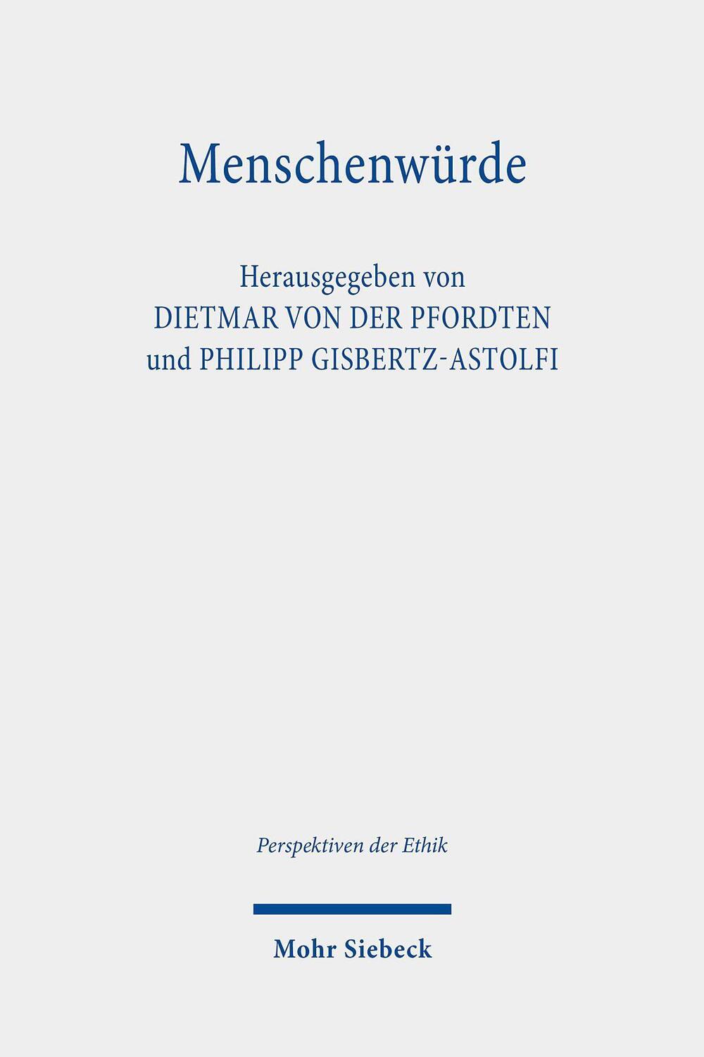 Cover: 9783161610066 | Menschenwürde | Zur Frage ihrer Unverfügbarkeit | Pfordten (u. a.)