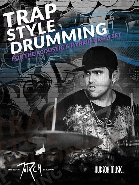 Cover: 9781540033345 | Trap Style Drumming: Book with Online Video and Audio | Sgrulloni