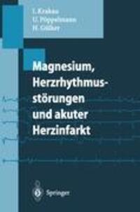 Cover: 9783540584582 | Magnesium, Herzrhythmusstörungen und akuter Herzinfarkt | Taschenbuch
