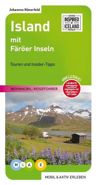 Cover: 9783943759372 | Island mit Färöer Inseln | Wohnmobil-Reiseführer | Johannes Hünerfeld