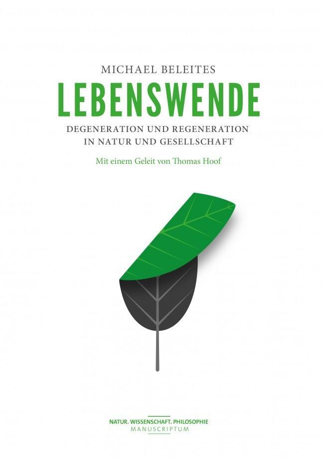Cover: 9783948075231 | Lebenswende | Degeneration und Regeneration in Umwelt und Gesellschaft