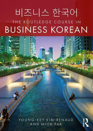 Cover: 9781138291393 | The Routledge Course in Business Korean | Young-Key Kim-Renaud (u. a.)