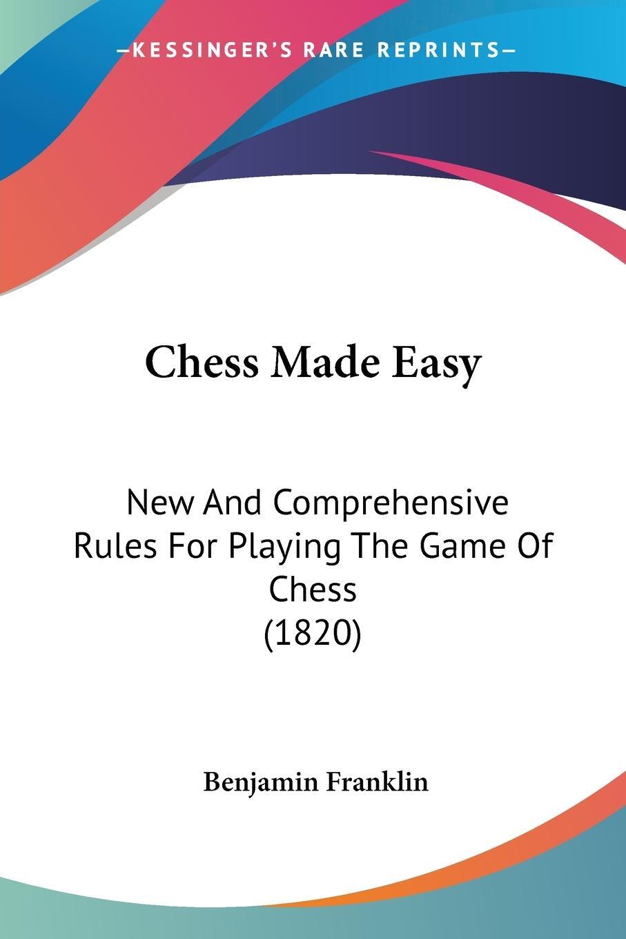 Cover: 9781120174840 | Chess Made Easy | Benjamin Franklin | Taschenbuch | Paperback | 2009