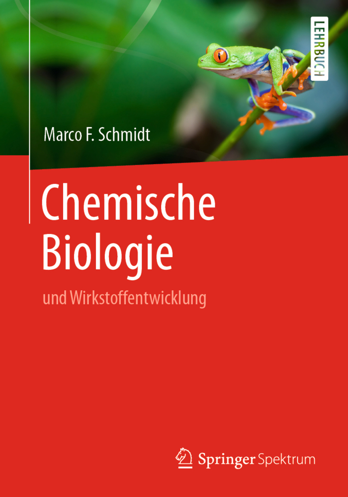 Cover: 9783662611159 | Chemische Biologie | und Wirkstoffentwicklung | Marco F. Schmidt