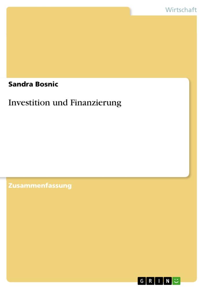 Cover: 9783656710257 | Investition und Finanzierung | Sandra Bosnic | Taschenbuch | Paperback