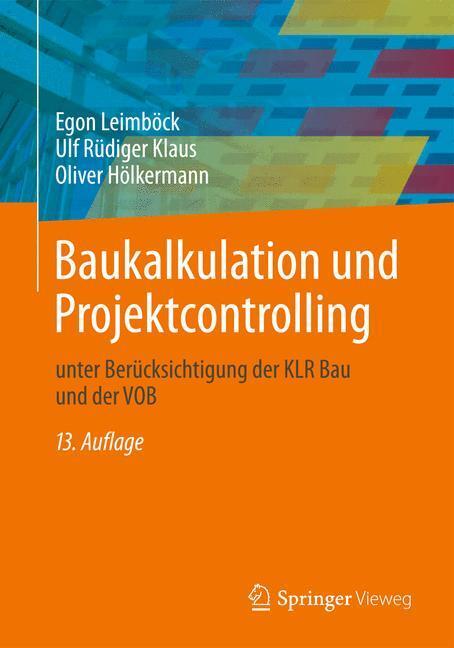 Cover: 9783658048716 | Baukalkulation und Projektcontrolling | Egon Leimböck (u. a.) | Buch