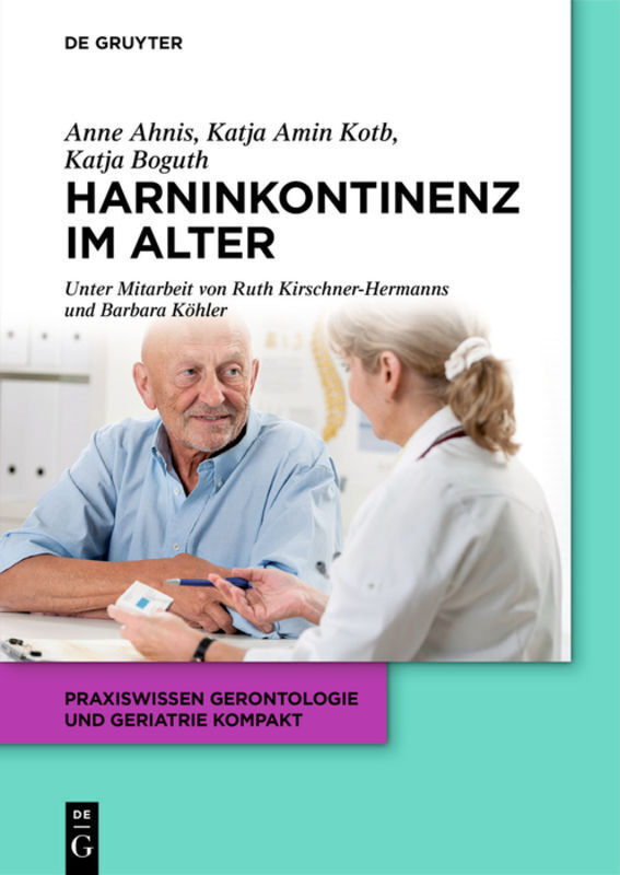 Cover: 9783110377316 | Harninkontinenz im Alter | Katja Boguth (u. a.) | Taschenbuch | 2021