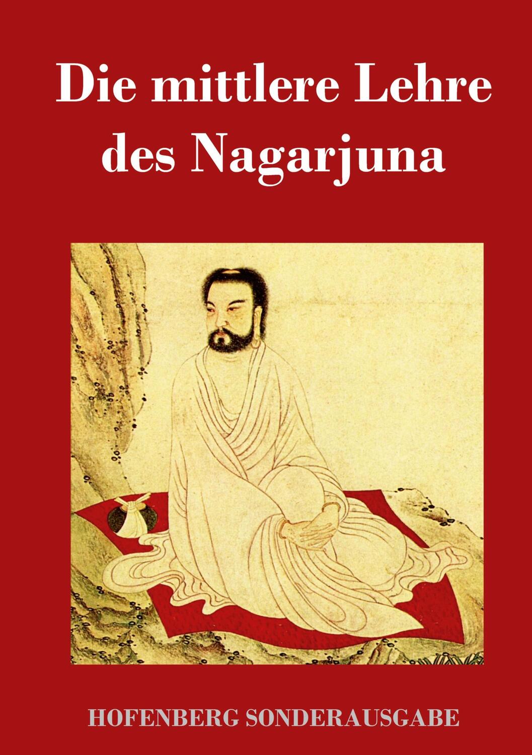 Cover: 9783743713475 | Die mittlere Lehre des Nagarjuna | Nagarjuna | Buch | 200 S. | Deutsch