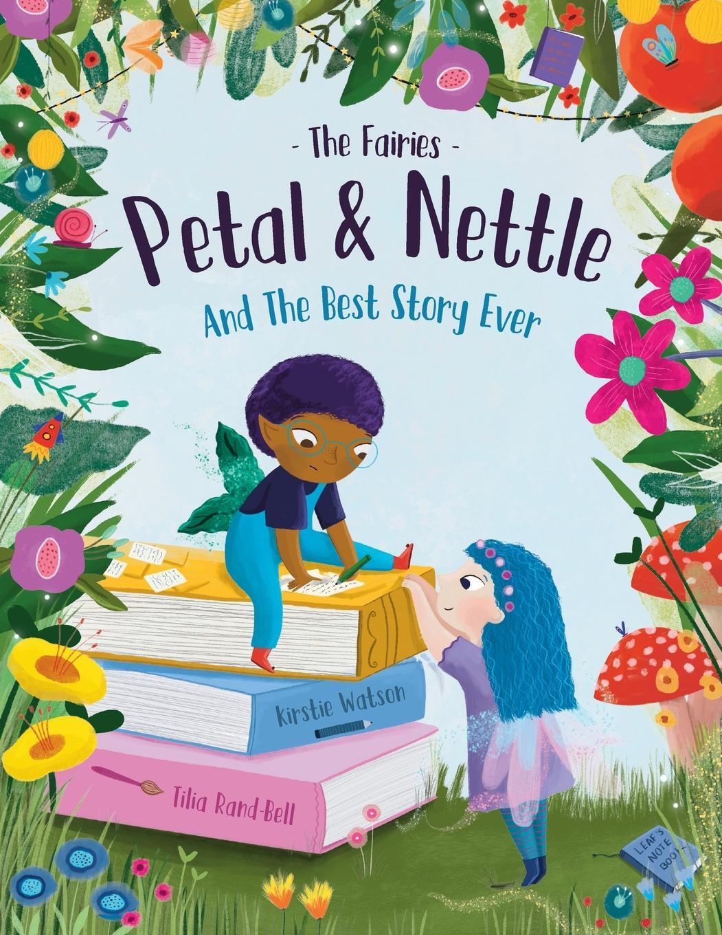 Cover: 9781914937156 | The Fairies - Petal &amp; Nettle and The Best Story Ever | Kirstie Watson