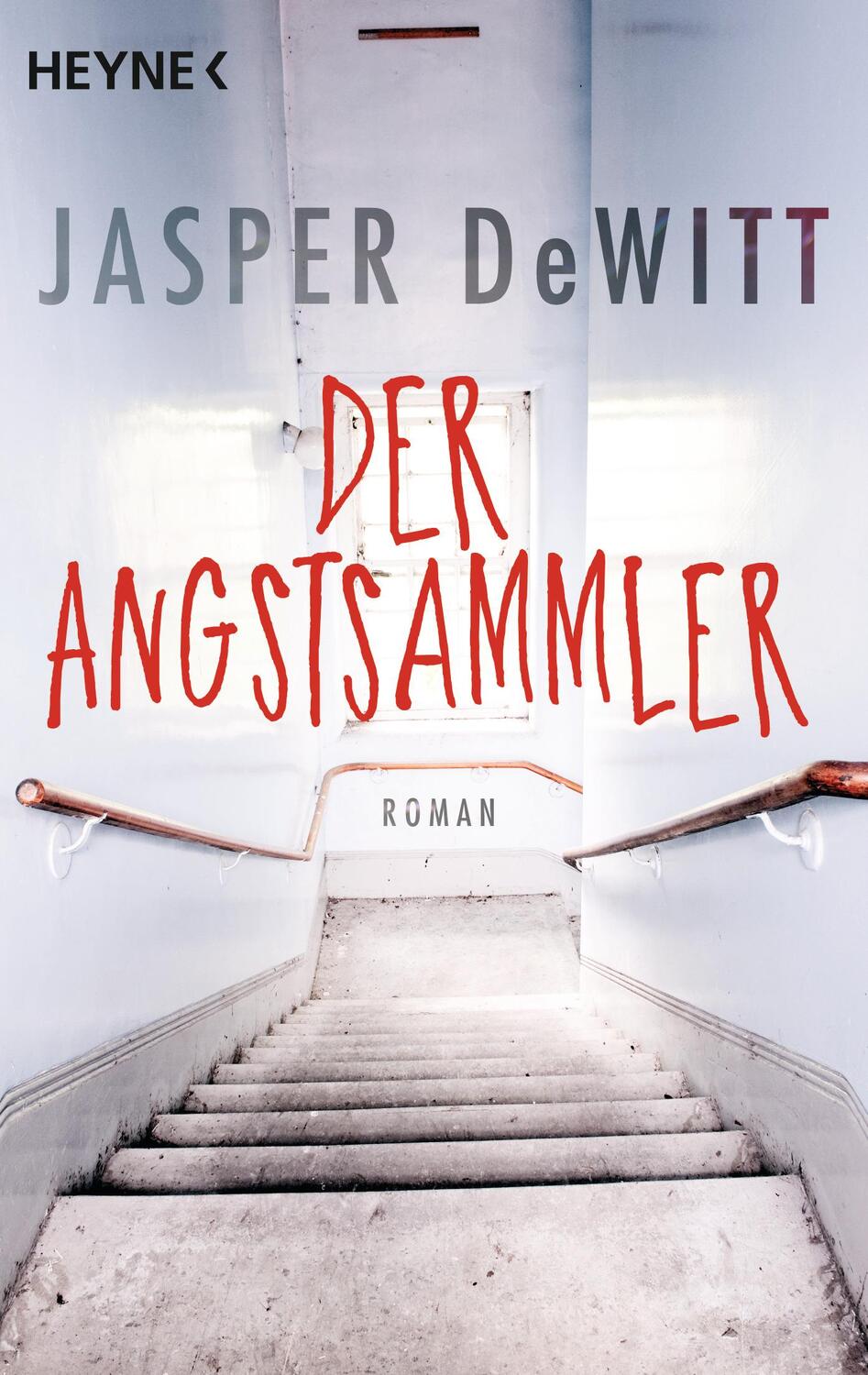Cover: 9783453424654 | Der Angstsammler | Roman | Jasper DeWitt | Taschenbuch | Deutsch