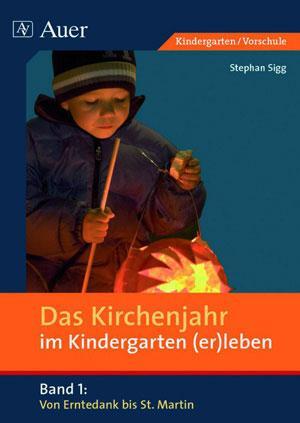 Cover: 9783403061731 | Das Kirchenjahr im Kindergarten (er)leben. Von Erntedank bis St....