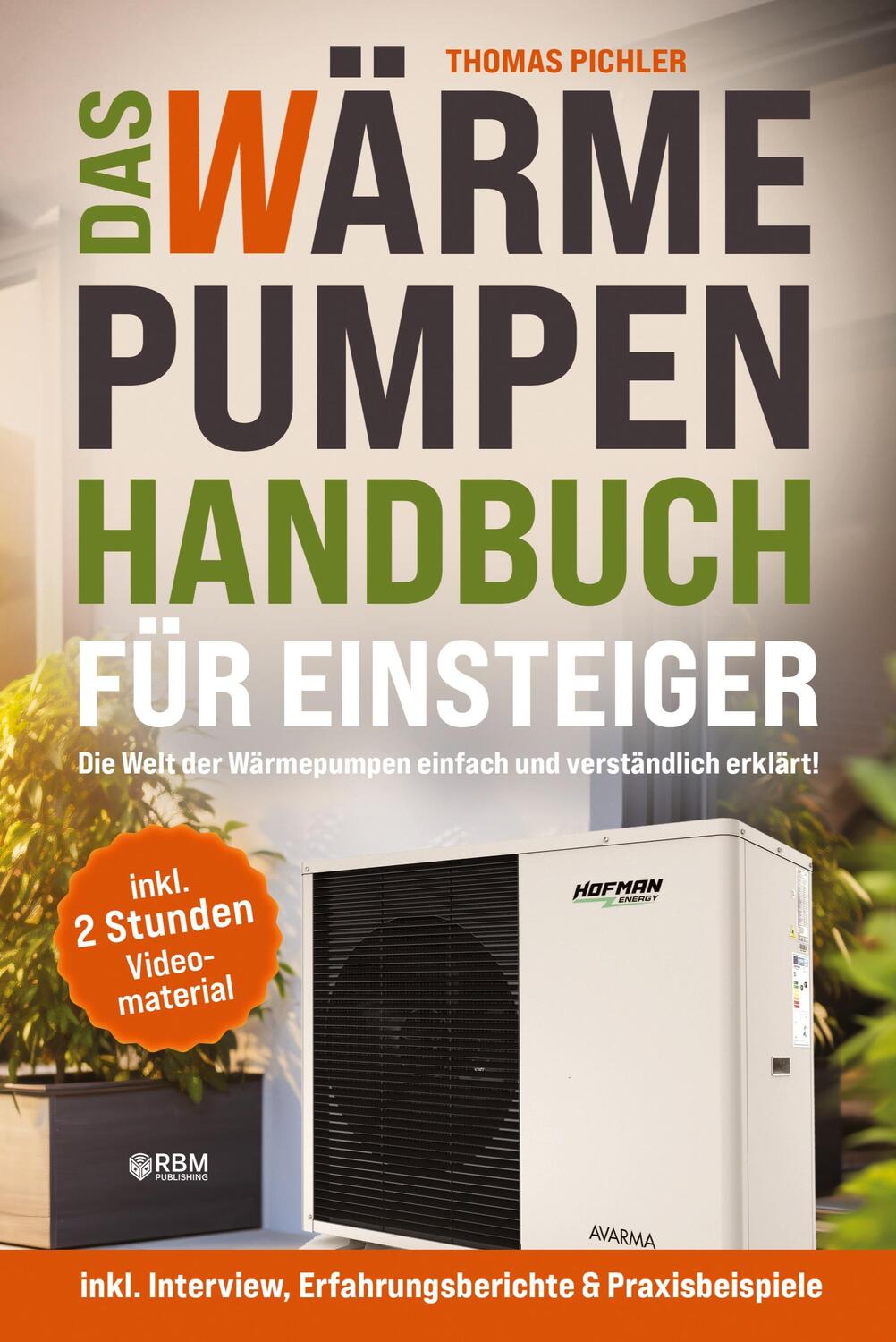 Cover: 9783903505186 | Das Wärmepumpen Handbuch für Einsteiger | Thomas Pichler | Taschenbuch