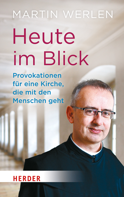 Cover: 9783451337529 | Heute im Blick | Martin Werlen | Buch | Deutsch | 2014