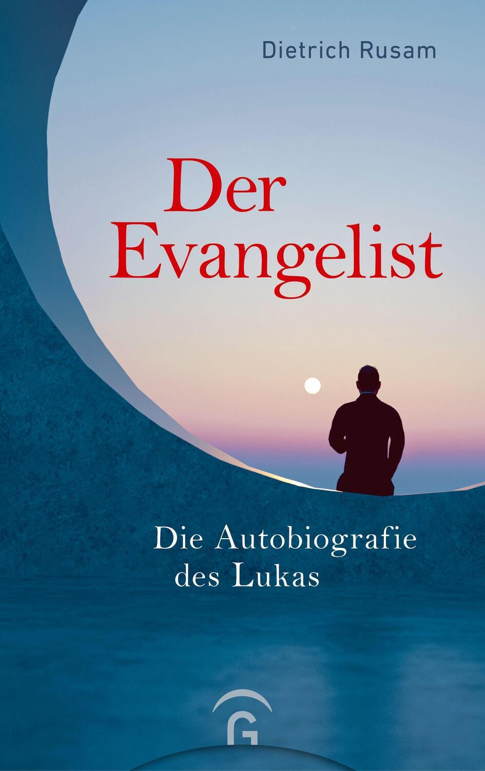 Cover: 9783579062174 | Der Evangelist | Die Autobiografie des Lukas | Dietrich Rusam | Buch