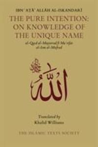 Cover: 9781911141372 | The Pure Intention | On Knowledge of the Unique Name | al-Iskandari