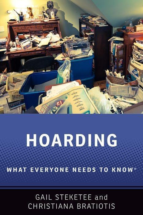 Cover: 9780190946388 | Hoarding | What Everyone Needs to Know (R) | Gail Steketee (u. a.)