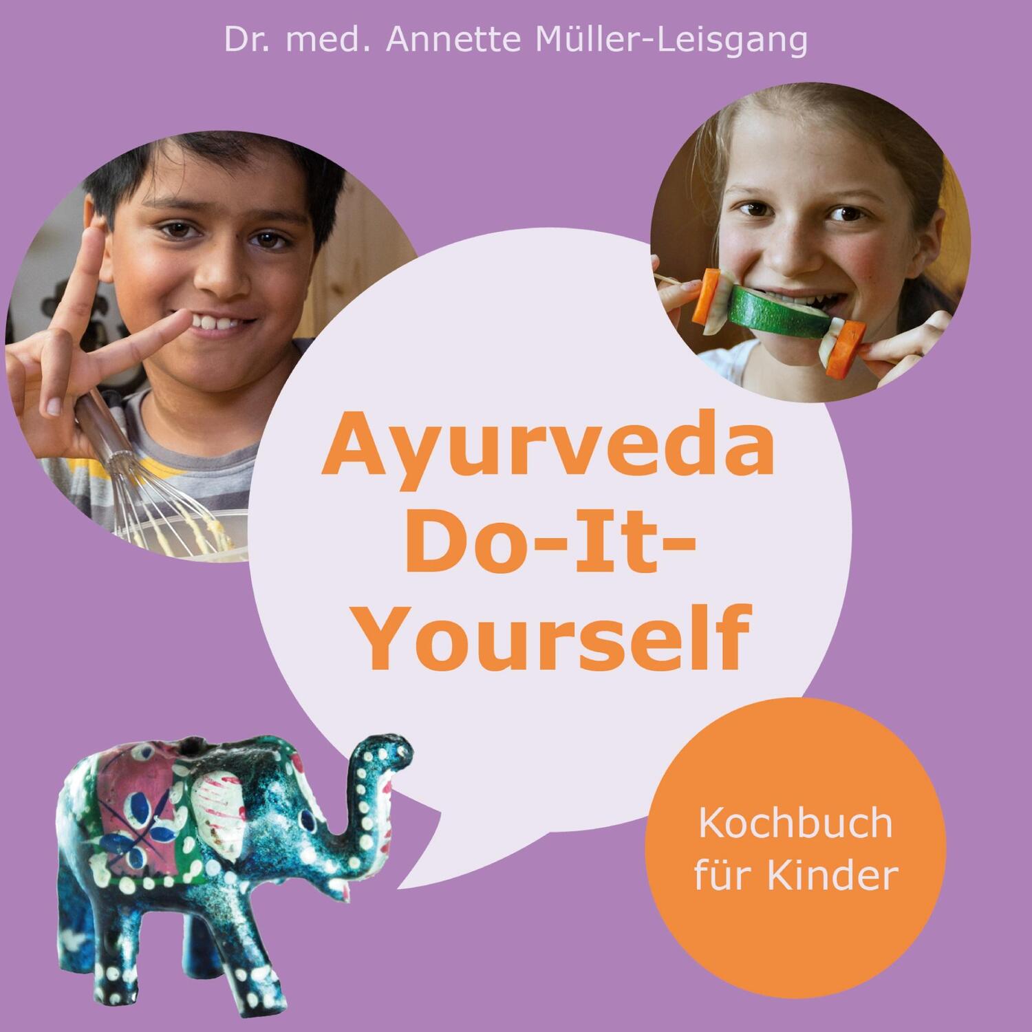 Cover: 9783755798088 | Ayurveda Do-It-Yourself | Kochbuch für Kinder | Müller-Leisgang | Buch