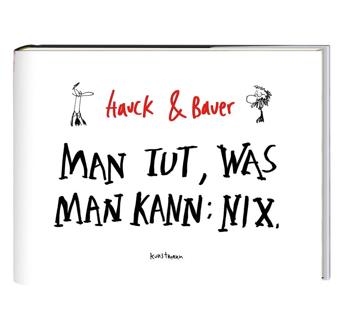 Cover: 9783888978760 | Man tut, was man kann: Nix | Elias Hauck (u. a.) | Buch | Deutsch