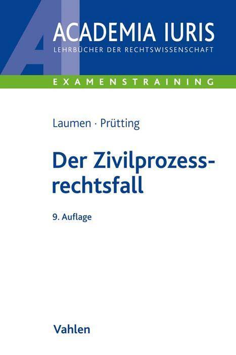 Cover: 9783800641635 | Der Zivilprozessrechtsfall | Methodik und Klausuren | Laumen (u. a.)