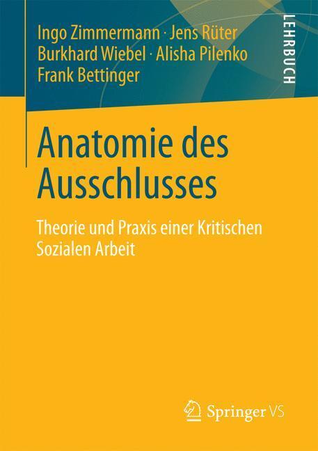 Cover: 9783658007713 | Anatomie des Ausschlusses | Ingo Zimmermann (u. a.) | Taschenbuch | X