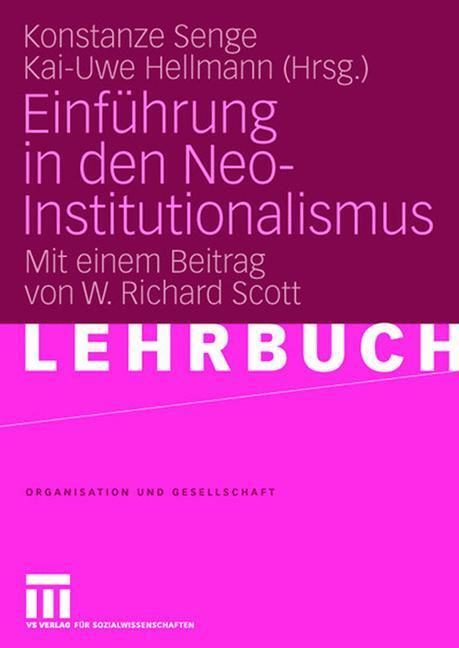 Cover: 9783531150703 | Einführung in den Neo-Institutionalismus | Kai-Uwe Hellmann (u. a.)