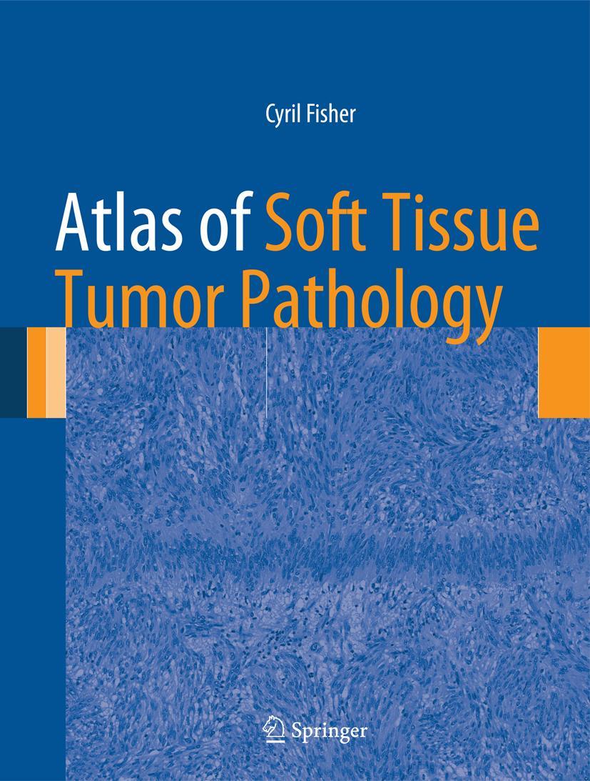 Cover: 9781461470243 | Atlas of Soft Tissue Tumor Pathology | Cyril Fisher | Buch | x | 2013