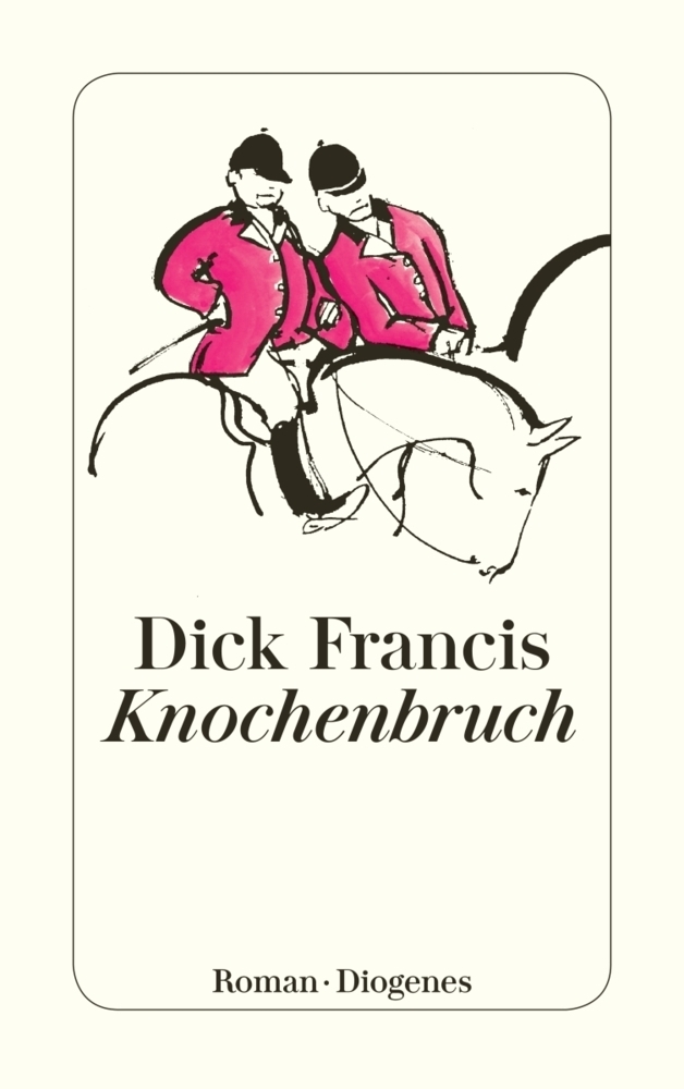Cover: 9783257228366 | Knochenbruch | Roman | Dick Francis | Taschenbuch | Deutsch | 1996