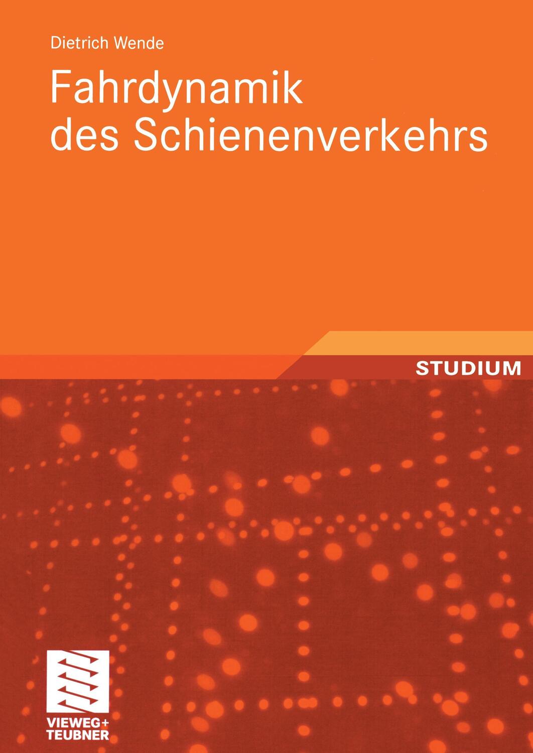 Cover: 9783519004196 | Fahrdynamik des Schienenverkehrs | Dietrich Wende | Taschenbuch | 2003