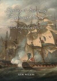 Cover: 9781837651115 | Fighting at Sea in the Eighteenth Century | The Art of Sailing Warfare