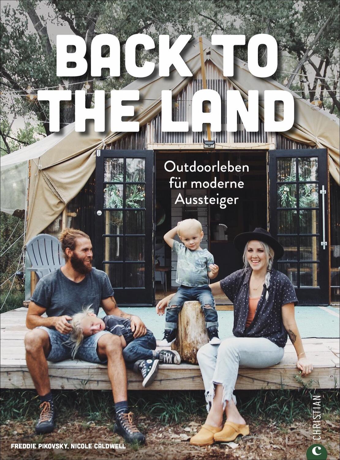 Cover: 9783959614023 | Back to the Land | Outdoorleben für moderne Aussteiger | Pikovsky