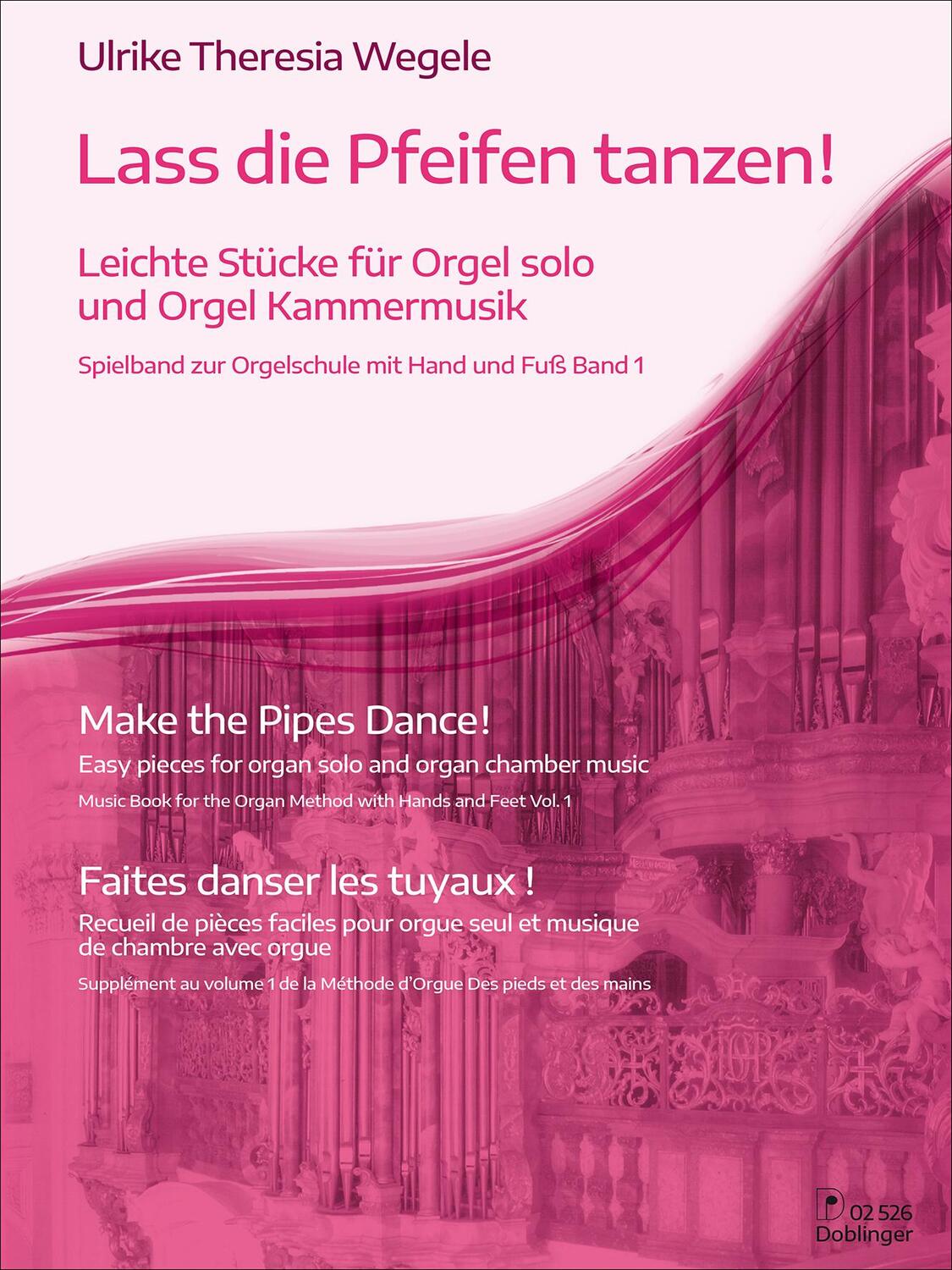 Cover: 9790012207597 | Lass die Pfeifen tanzen! | Ulrike-Theresia Wegele | Broschüre | 2020