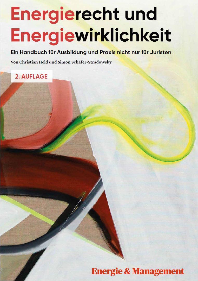 Cover: 9783933283566 | Energierecht & Energiewirklichkeit | Christian Held (u. a.) | Buch