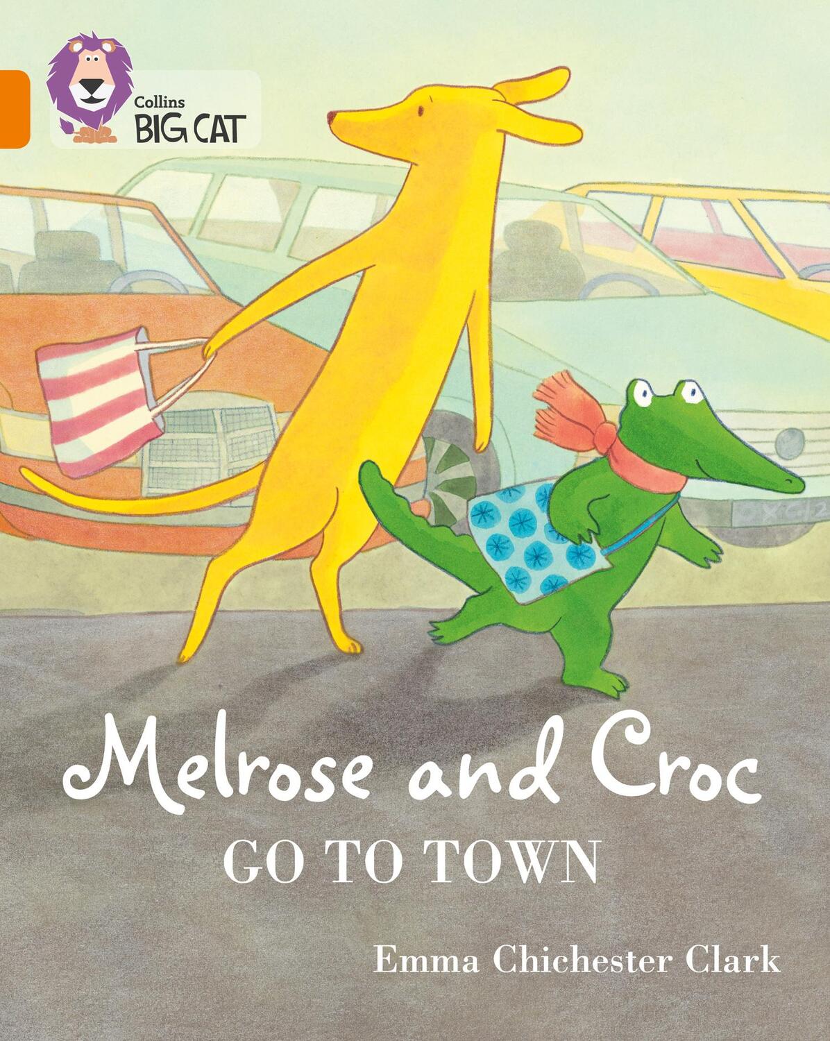 Cover: 9780008320928 | Melrose and Croc Go To Town | Band 06/Orange | Emma Chichester Clark