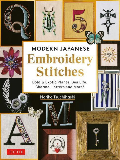 Cover: 9780804855242 | Modern Japanese Embroidery Stitches: Bold & Exotic Plants, Sea...