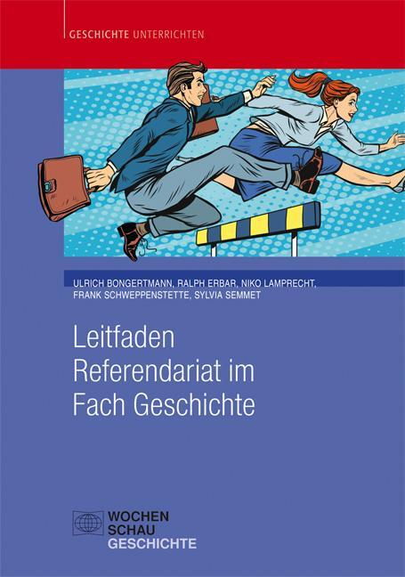 Cover: 9783734404450 | Leitfaden Referendariat im Fach Geschichte | Bongertmann (u. a.)