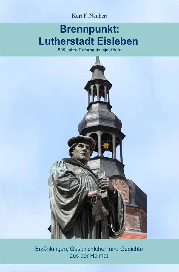 Cover: 9783737568661 | Brennpunkt: Lutherstadt Eisleben | 500 Jahre Reformationsjubiläum