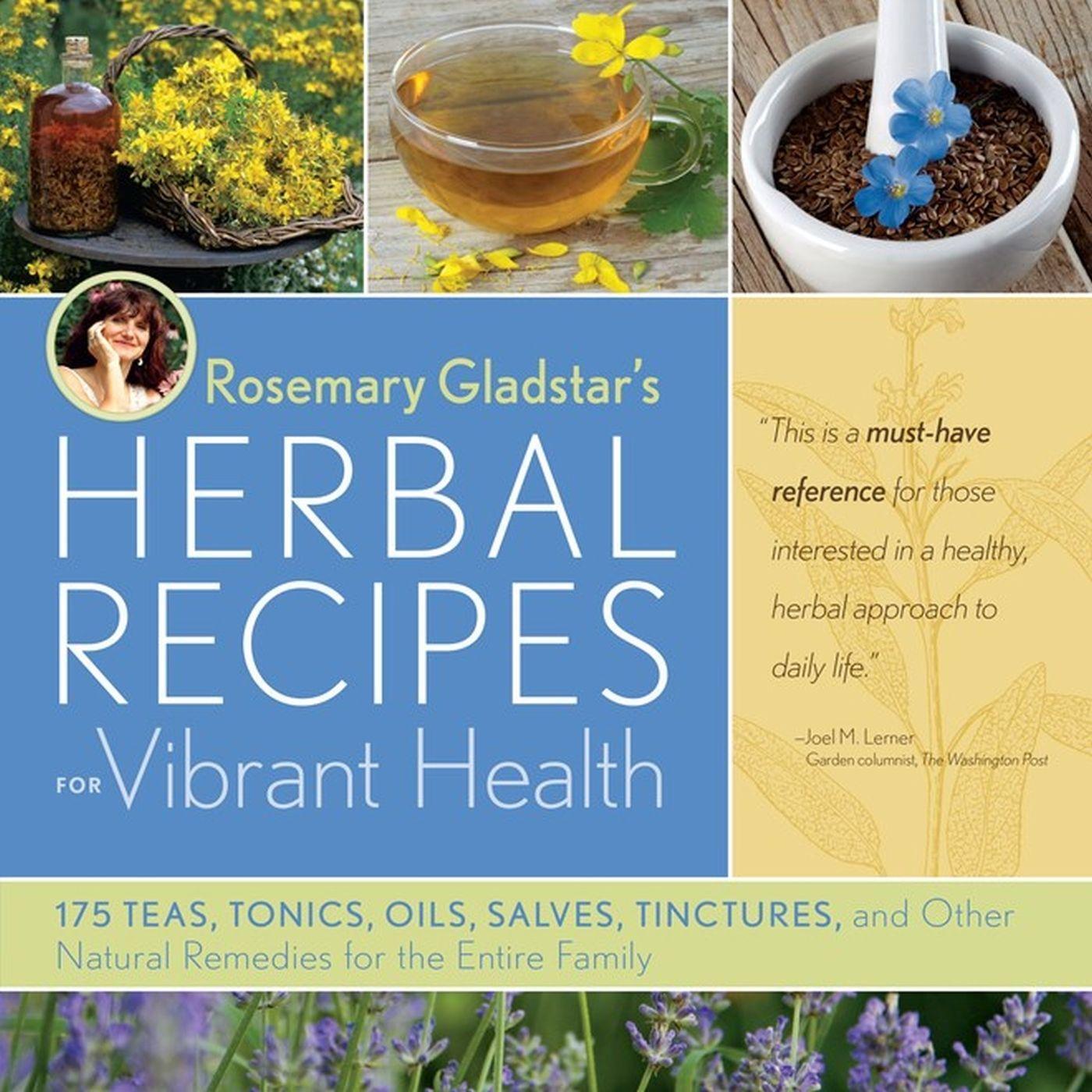 Cover: 9781603420785 | Rosemary Gladstar's Herbal Recipes for Vibrant Health | Gladstar
