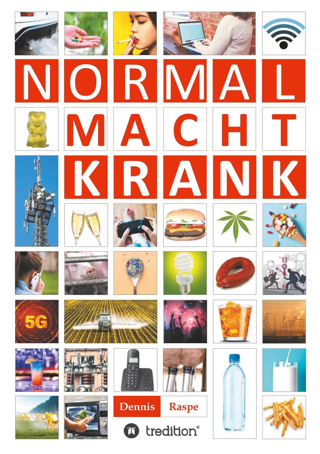 Cover: 9783749749386 | NORMAL MACHT KRANK | Dennis Raspe | Taschenbuch | Paperback | 160 S.
