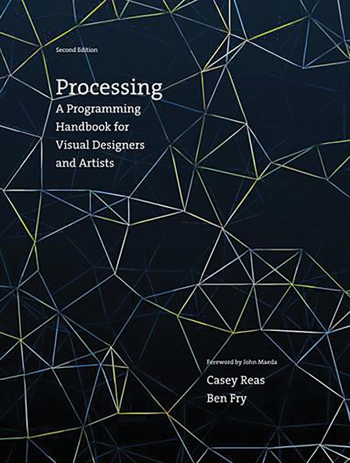 Cover: 9780262028288 | Processing | A Programming Handbook for Visual Designers and Artists