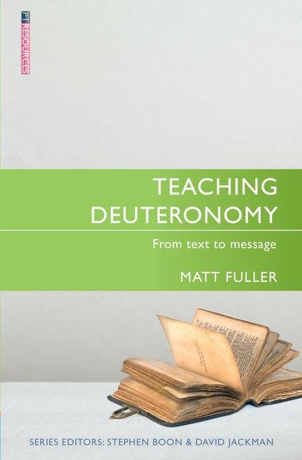 Cover: 9781527109001 | Teaching Deuteronomy | From Text to Message | Matthew Fuller | Buch