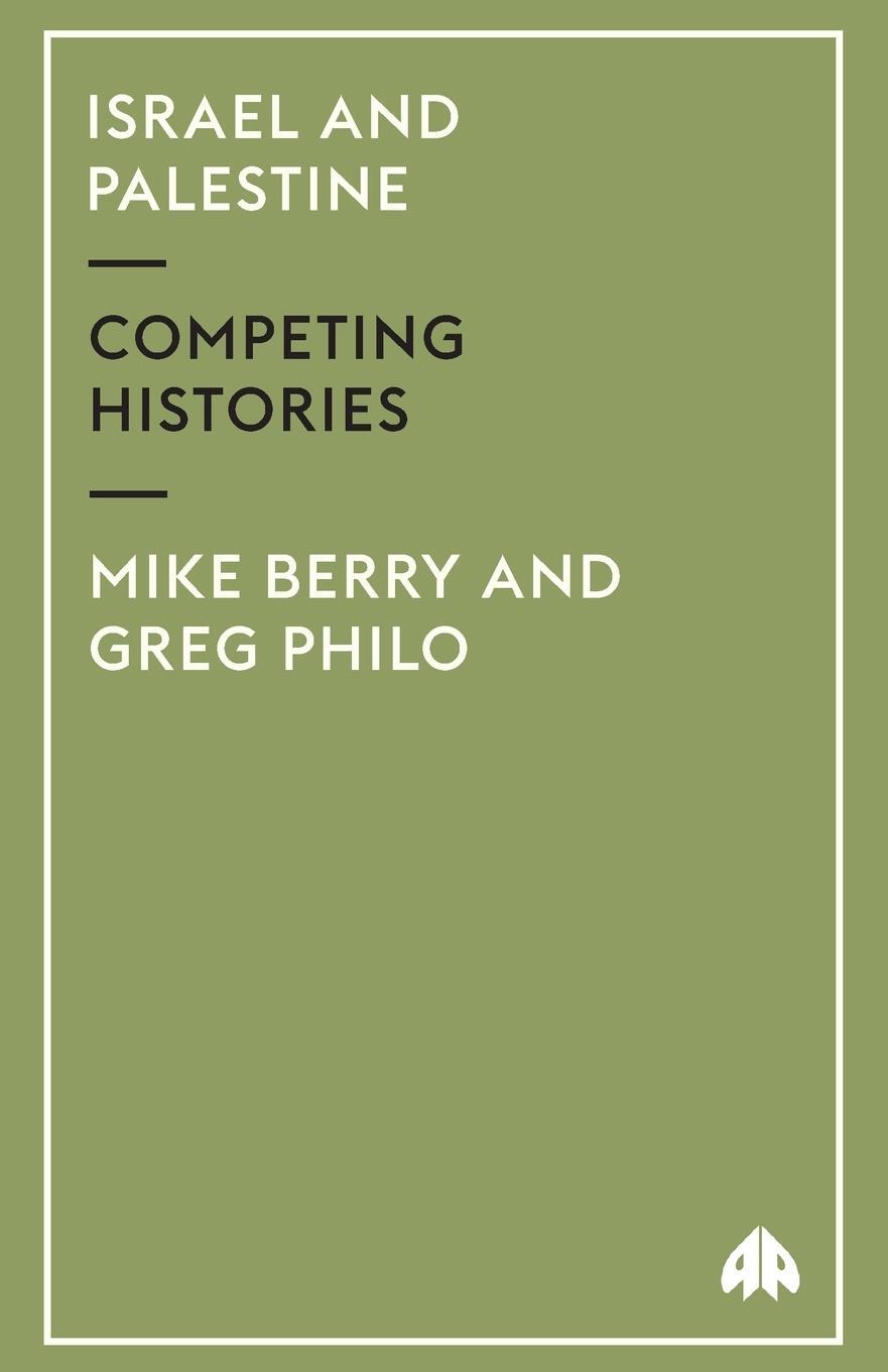 Cover: 9780745325651 | Israel And Palestine | Competing Histories | Mike Berry (u. a.) | Buch