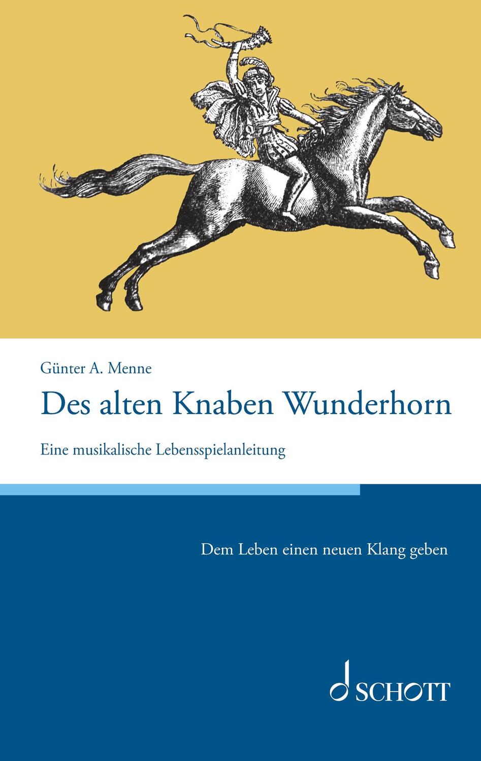 Cover: 9783959836371 | Des alten Knaben Wunderhorn | Günter Menne | Taschenbuch | Schott