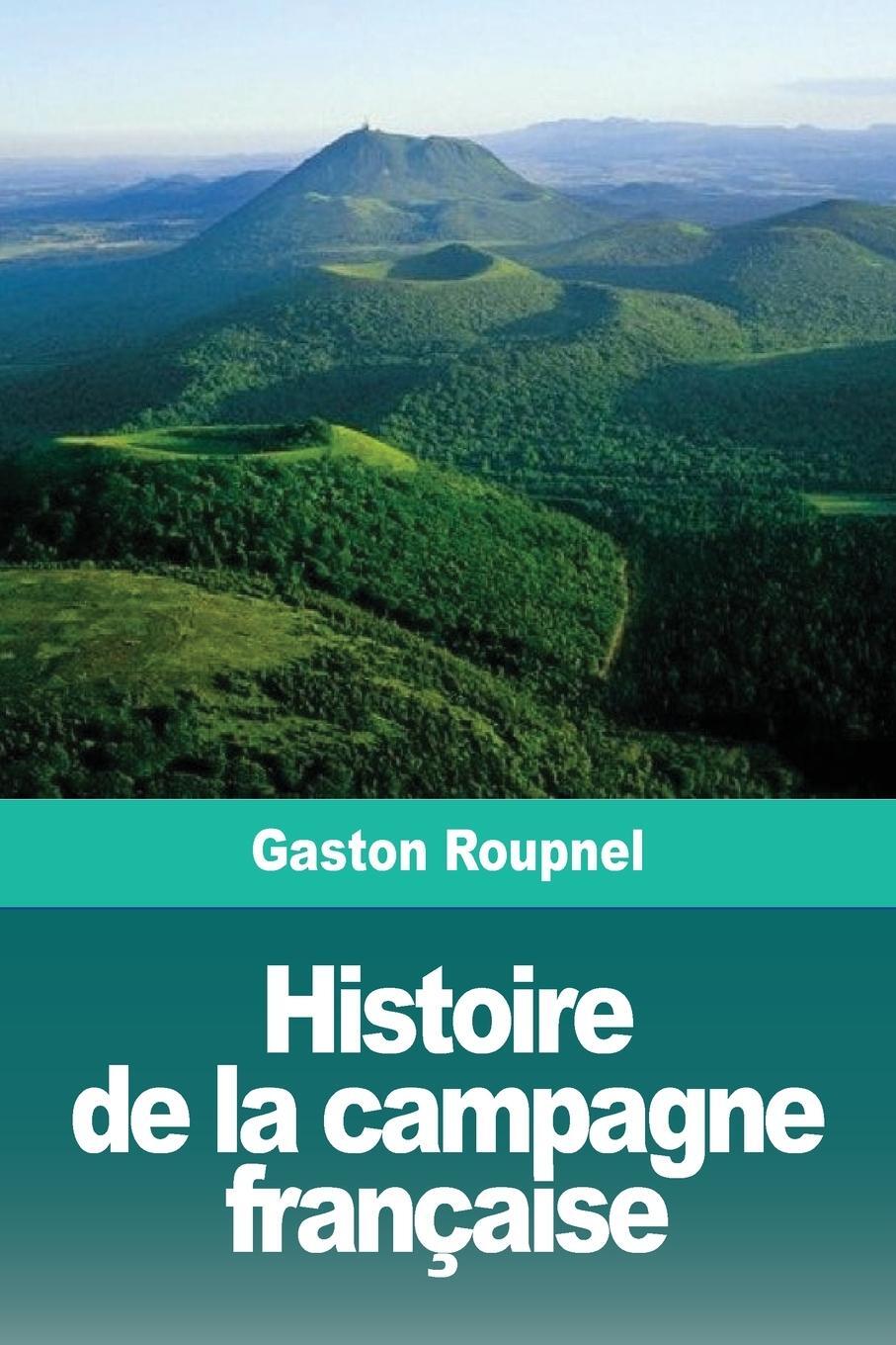 Cover: 9783967870411 | Histoire de la campagne française | Gaston Roupnel | Taschenbuch
