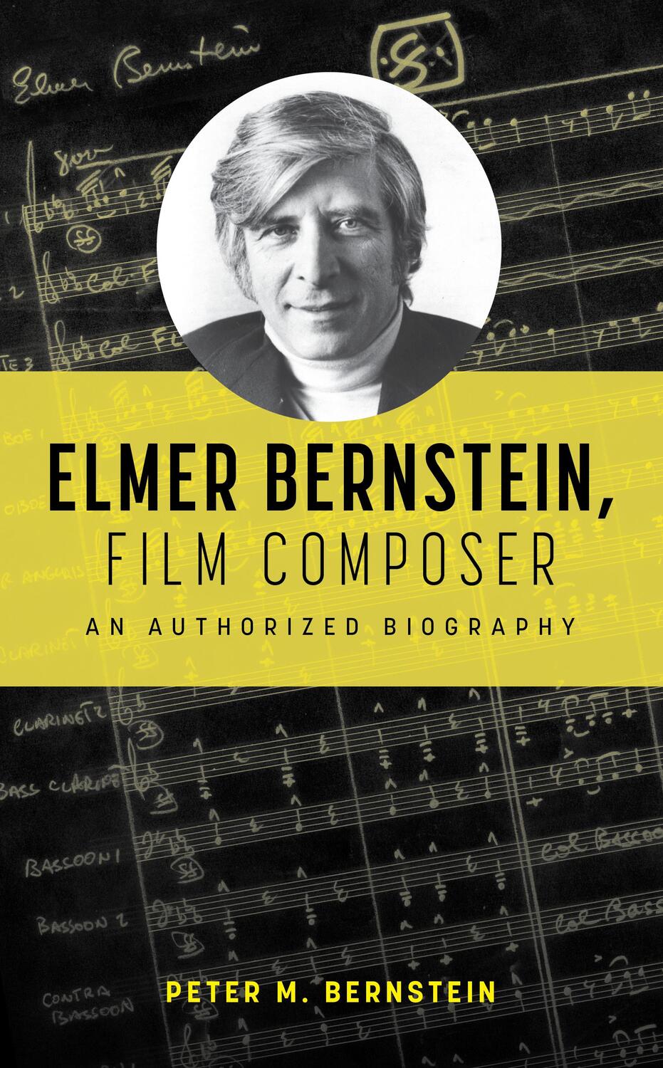 Cover: 9781538183571 | Elmer Bernstein, Film Composer | An Authorized Biography | Bernstein